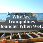Why Are Trampolines Bouncier When Wet? Is It Safe?